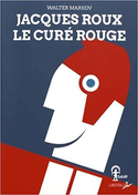Jacques Roux, le curé rouge